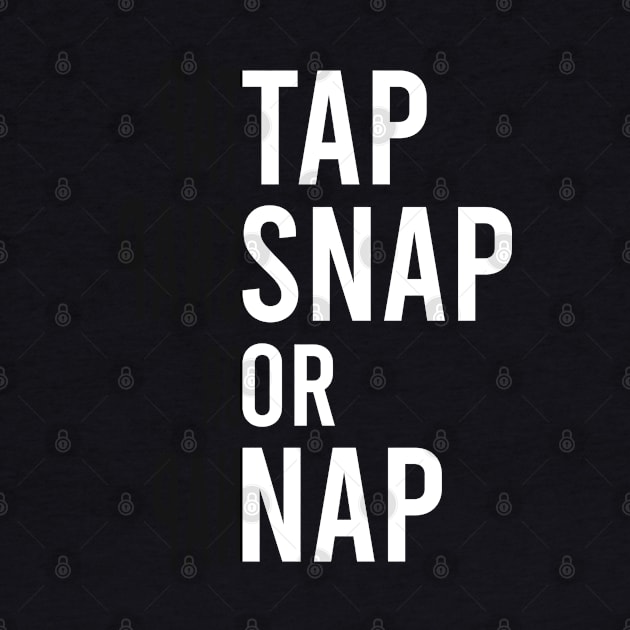 Tap snap or nap - BJJ by fighterswin